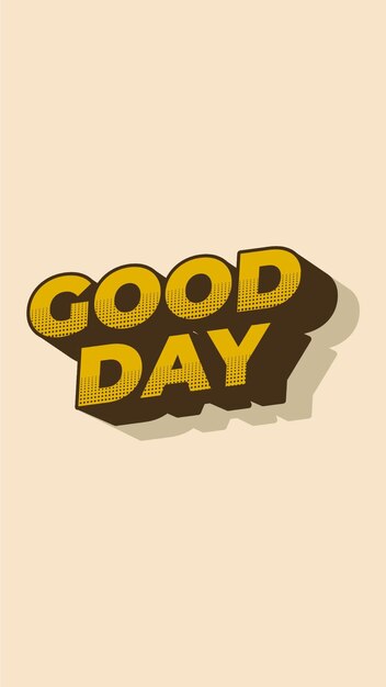 Buen día Efecto de texto en estilo 3D Orientación de retrato