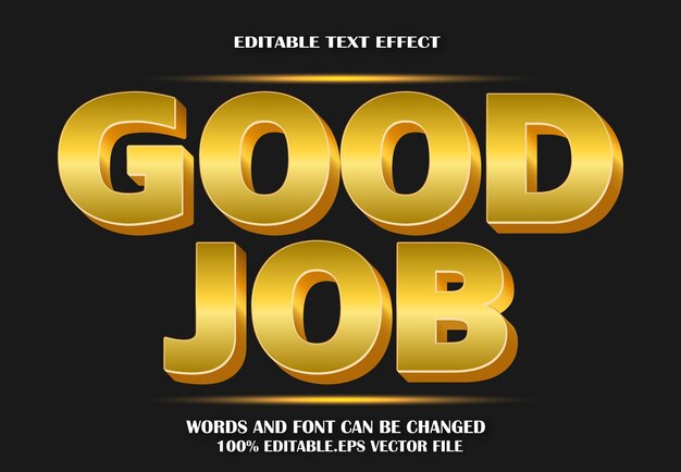 Buen trabajo Efecto de texto editable Estilo de lujo 3d