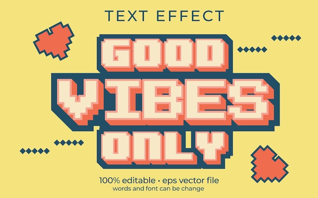 Buenas vibraciones solo efecto de texto motivacional con estilo de imagen de píxeles de 16 bits tipografía de diseño retro de los años 80