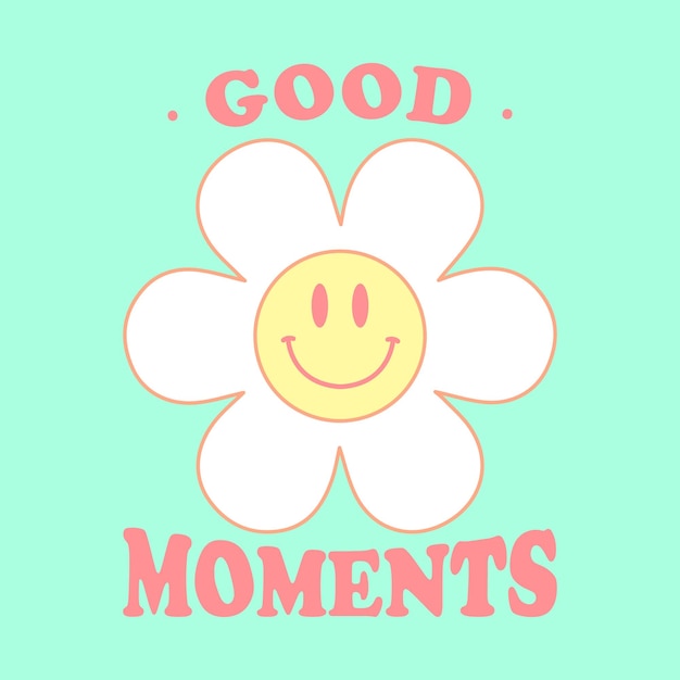 buenos momentos texto con una flor feliz