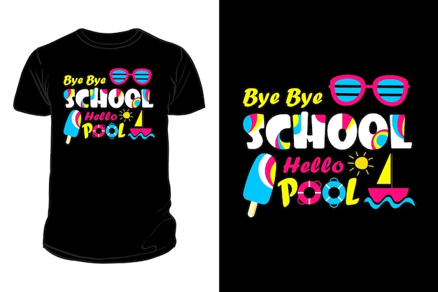 Bye bye school hello pool camiseta para feliz último día de clases camiseta para profesores y estudiantes