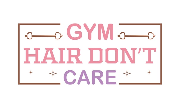 Vector el cabello del gimnasio no se cuida del entrenamiento cita de letras retro tipografía rosa arte de signos sobre fondo blanco