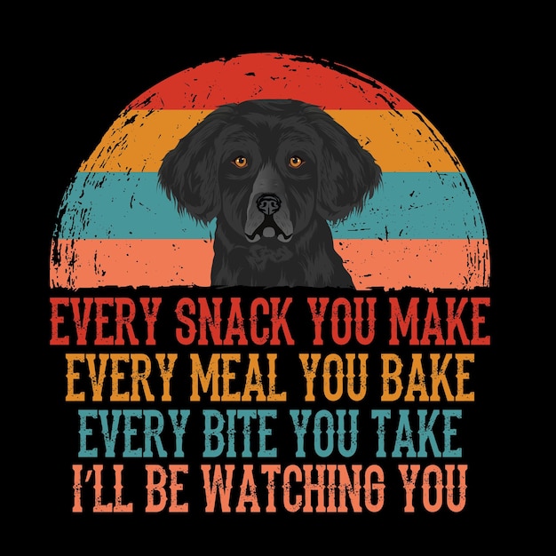 Cada bocadillo que haces cada comida que horneas cada bocado que tomas Markiesje Vector de camiseta de perro