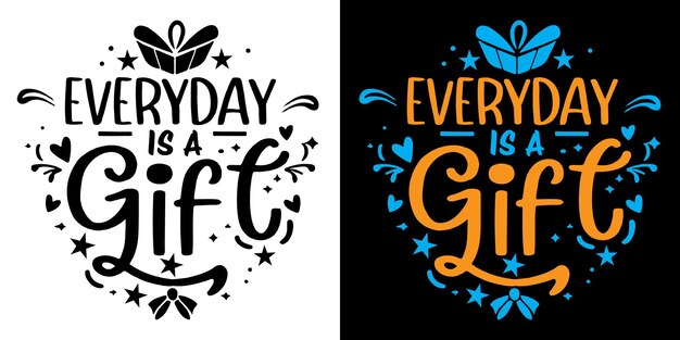 Cada día es un regalo Tipografía vectorial escrita a mano con texto caligráfico