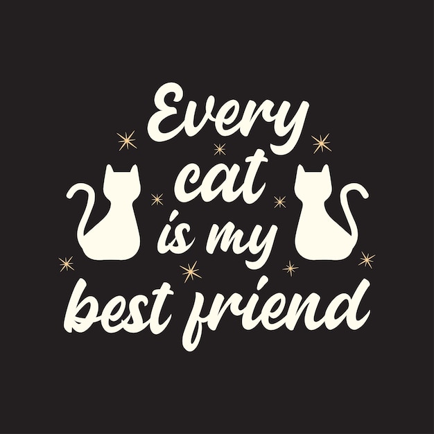 Vector cada gato es mi mejor amigo letras
