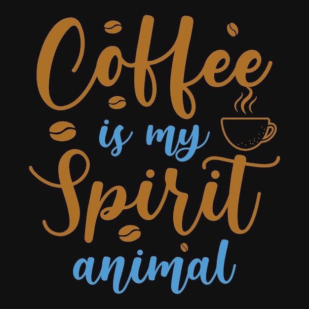 Vector el café es mi espíritu animal diseños de camiseta