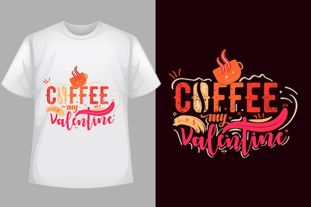 El café es mi San Valentín - Diseño de vectores, Día de San Valentín, Diseño de camisetas