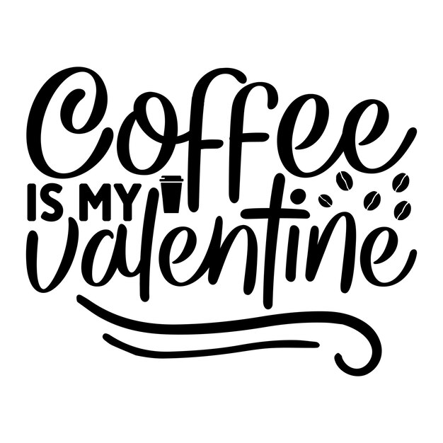 El café es mi San Valentín SVG