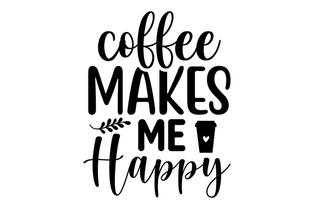 El café me hace feliz