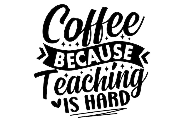 El café porque la enseñanza es difícil