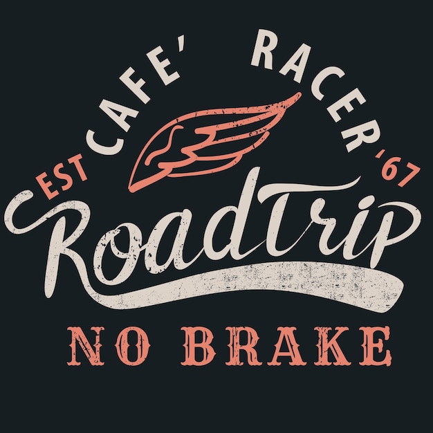 Café racer roadtrip tipográfico para la camiseta.