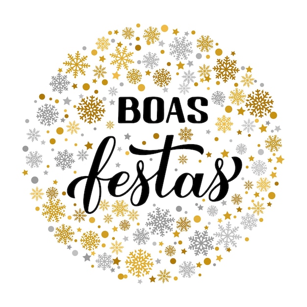 Caligrafía de boas festas con copos de nieve dorados y plateados felices fiestas letras a mano en portugués cartel de tipografía navideña plantilla vectorial para tarjeta de felicitación, pancarta, volante, pegatina, etc.