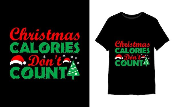 Las calorías navideñas no cuentan el diseño de la camiseta navideña.