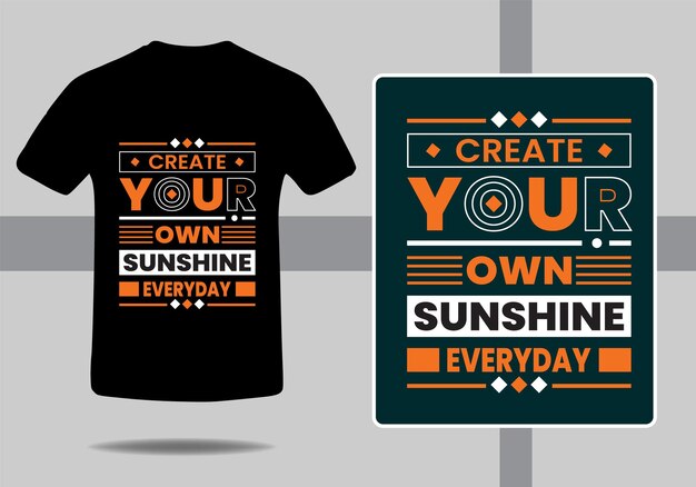 Una camisa negra con las palabras crea tu propio sol todos los días.