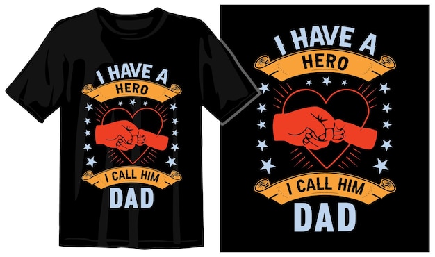 Una camisa negra que dice tengo un héroe lo llamo papá.