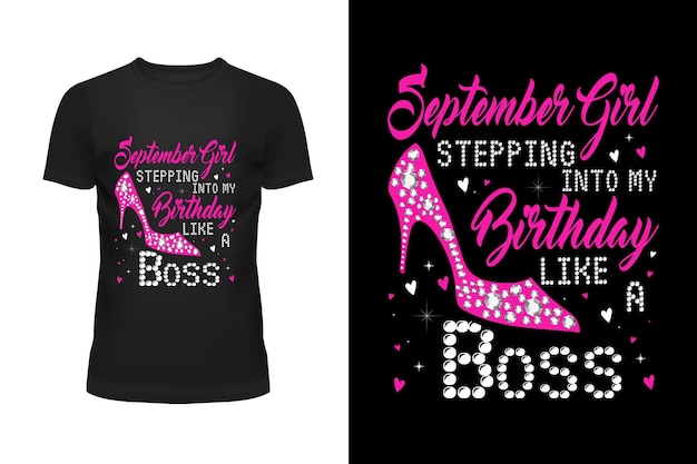 Vector camisa que dice niña de septiembre entrando en cumpleaños como un jefe