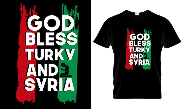 Una camisa que dice que Dios bendiga a Turquía y Siria.