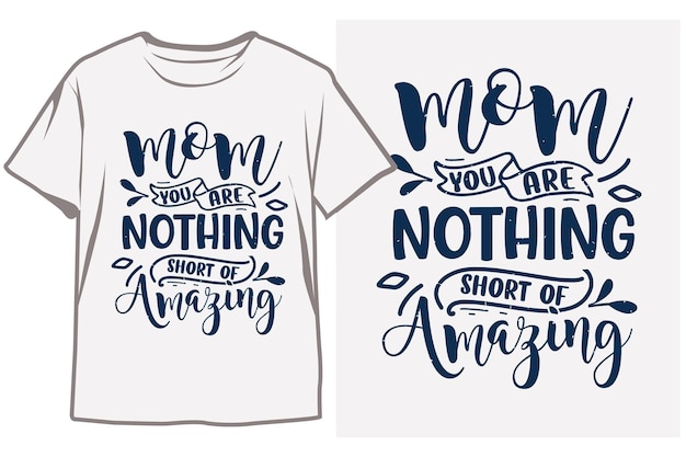 Una camiseta blanca que dice mamá, eres increíble