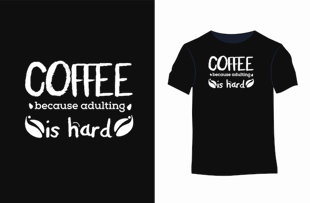 Camiseta de café o citas de café Tipografía Diseño de camiseta