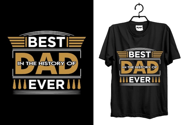 Camiseta del día del padre El diseño vectorial cita el diseño tipográfico del padre para imprimir