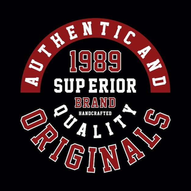 Camiseta de diseño de tipografía auténtica y original lista para imprimir vector premium