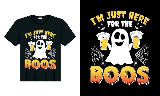 Vector camiseta divertida de halloween, solo estoy aquí para el diseño de camiseta de regalo de disfraces de halloween de boos