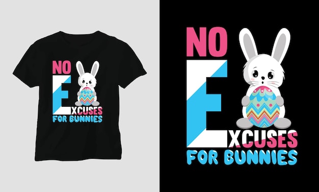 Camiseta del domingo de Pascua que dice que no hay excusas ex para conejito