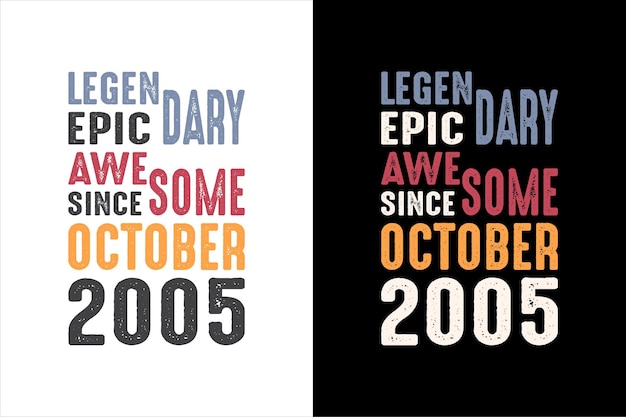 Vector camiseta épica legendaria impresionante desde octubre de 2005