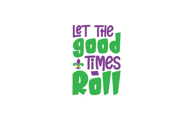 Camiseta Let The Good Times Roll