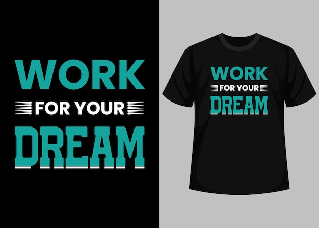 Una camiseta negra y azul que dice trabaja por tu sueño.