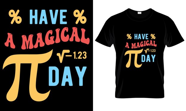 Una camiseta negra con la frase have magic pi.