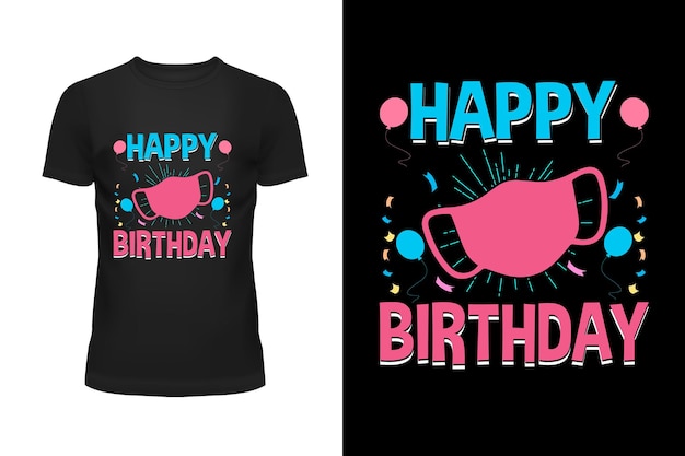 Una camiseta negra con las palabras feliz cumpleaños.