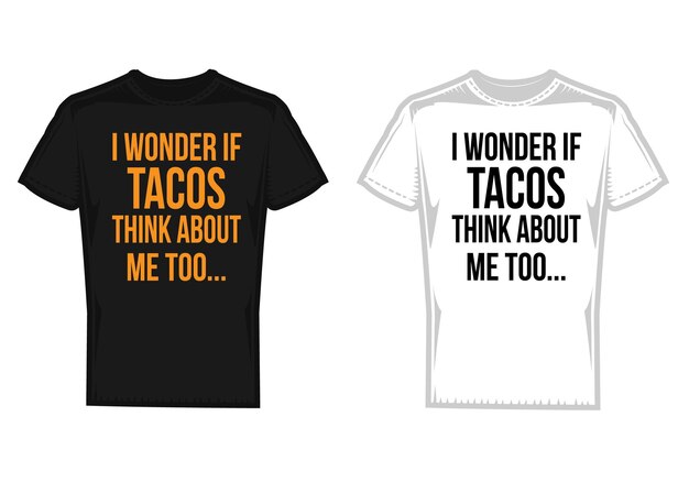 una camiseta negra con las palabras me pregunto si hay tacos en ella