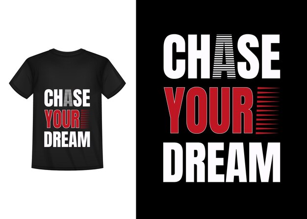 una camiseta negra con las palabras perseguir tus sueños en ella