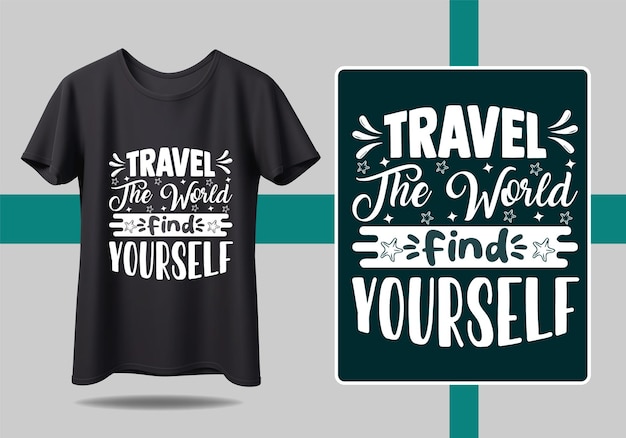 Una camiseta negra con las palabras viajar por el mundo te encuentras a ti mismo.