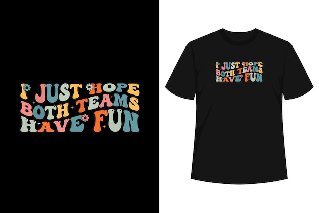 una camiseta negra con sólo la esperanza de que nos divirtamos