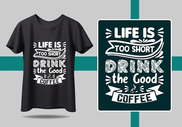 Vector una camiseta negra con vida es demasiado corta para tomar el buen café.