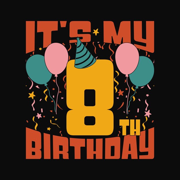 Camiseta para niños del octavo cumpleaños Es mi diseño de camiseta del octavo cumpleaños