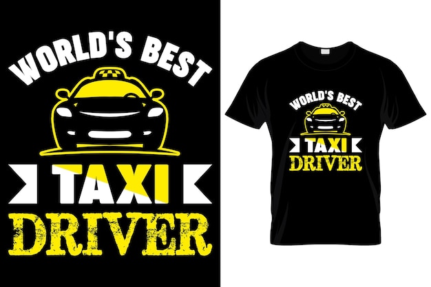 Vector camiseta personalizada mejor taxista del mundo.