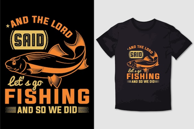 CAMISETA DE PESCA Y EL SEÑOR DIJO VAMOS A PESCA Y ASÍ LO HICIMOS