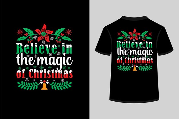 Una camiseta que dice cree en la magia de la Navidad.