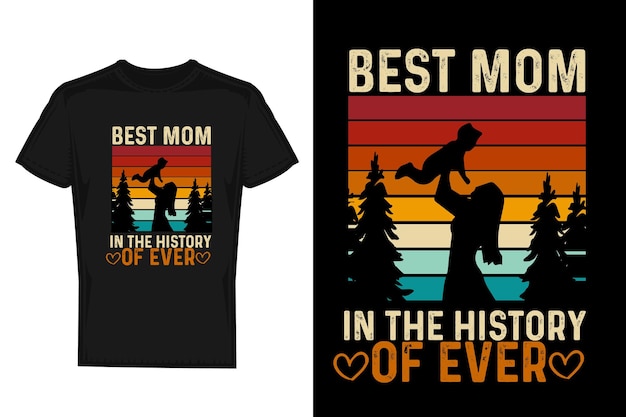 Una camiseta que dice mejor mamá en la historia de siempre.