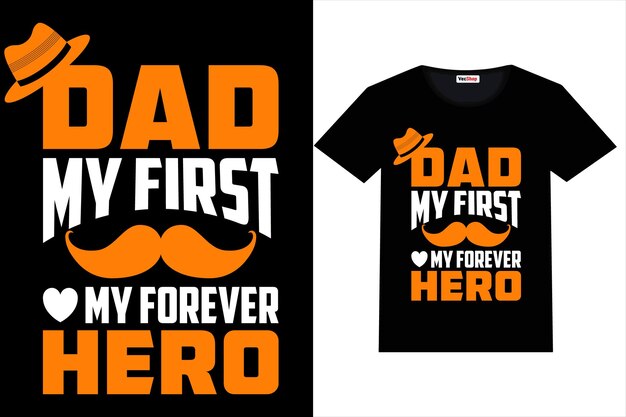 Una camiseta que dice papá, mi primero, mi héroe para siempre.