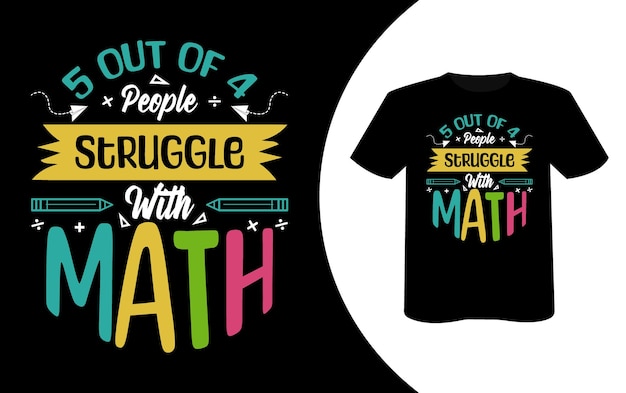 Vector una camiseta que dice que de cada 4 personas tienen dificultades con las matemáticas.