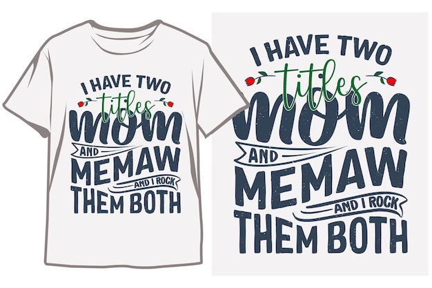 Una camiseta que dice que tengo dos títulos mamá y mew y mew los dos
