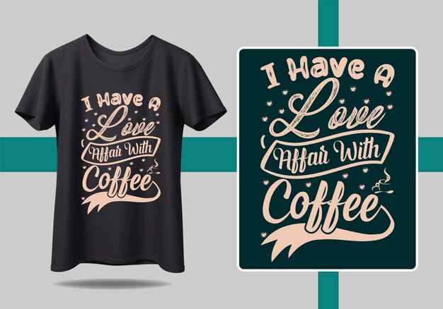 Una camiseta que dice que tengo una historia de amor con el café.