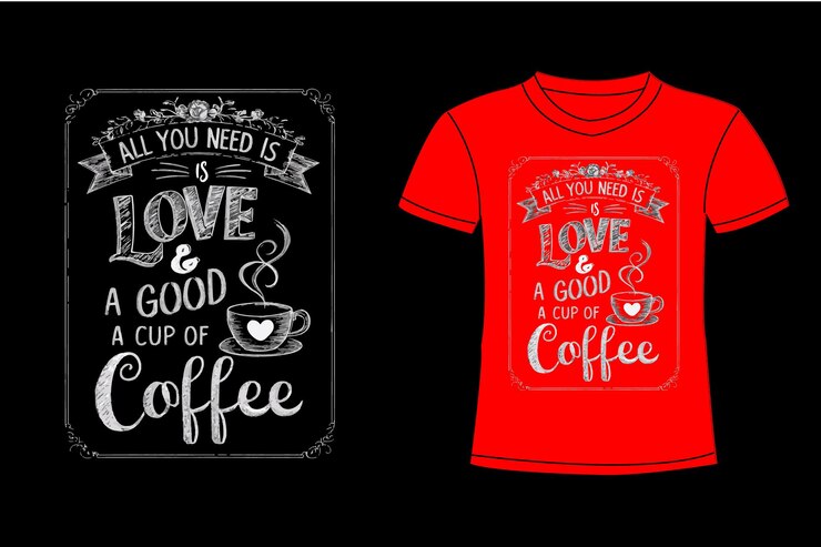 una camiseta roja con una cita del amor es una buena taza de café