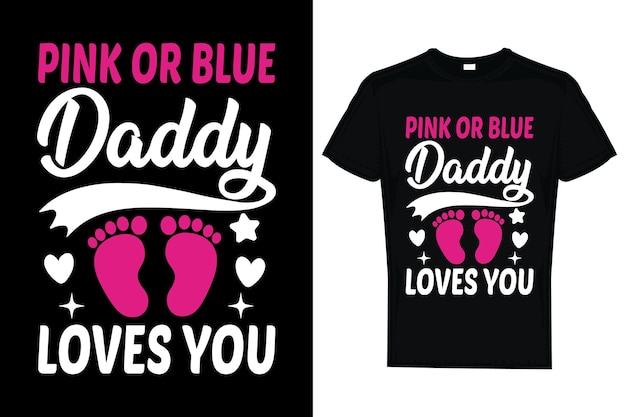 camiseta rosa o azul papi te ama