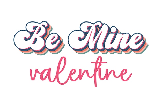 Camiseta con tipografía Be Mine Valentine's Day