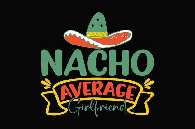 Camiseta tipografía Nacho Average Girlfriend